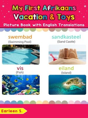 cover image of My First Afrikaans Vacation & Toys Picture Book with English Translations